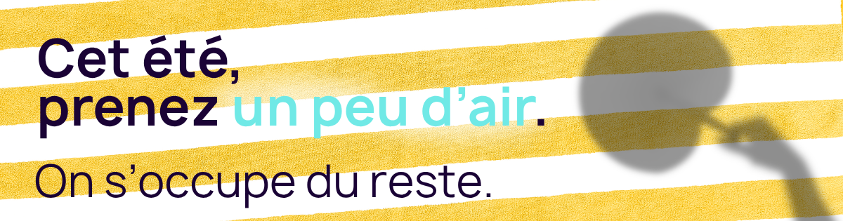 Cet été, prenez un peu d'air Cet été, prenez un peu d'air